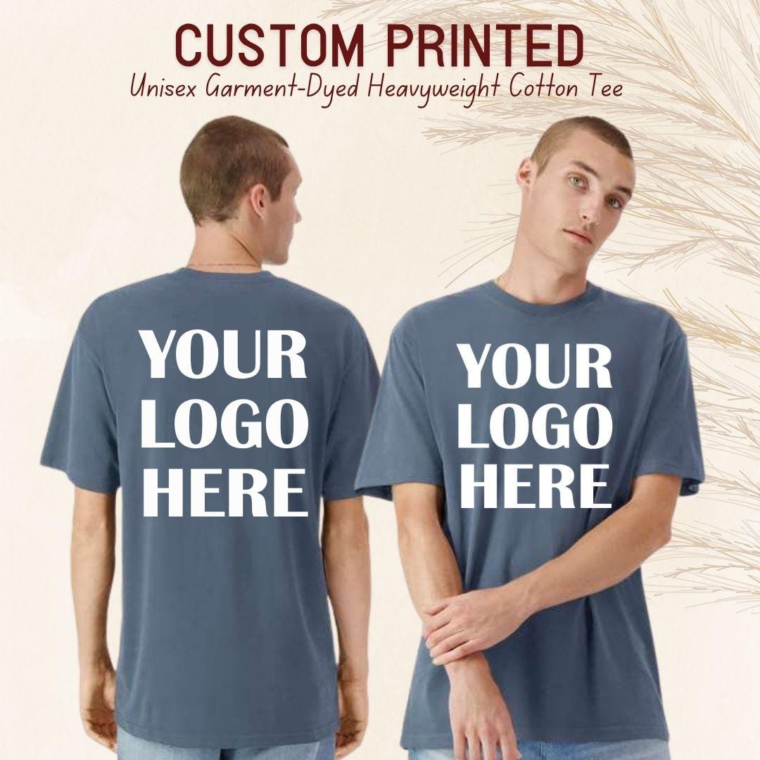 Personalized Front & Back Print T-Shirt, Custom Logo Heavyweight Tee, Garment Dyed Unisex Shirt, Custom Graphic Streetwear Tee